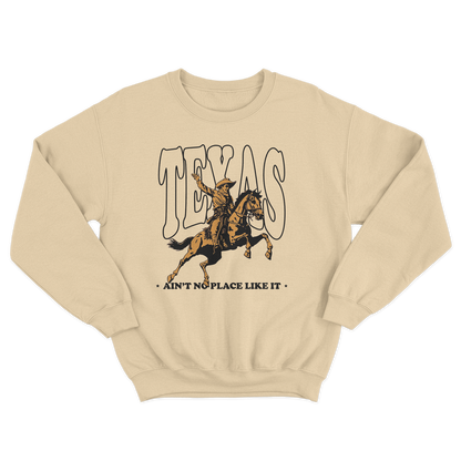 Ain't No Place Like Texas - Crewneck